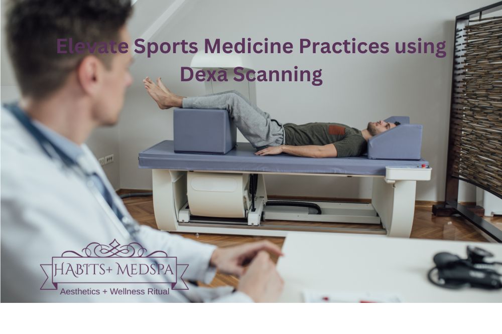 Elevate Sports Medicine Practices using Dexa Scanning